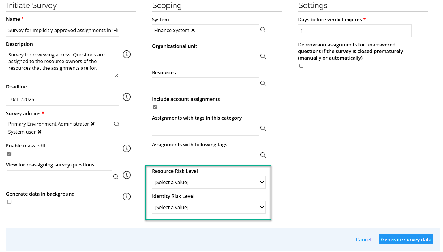 Initiate survey with a specific risk level